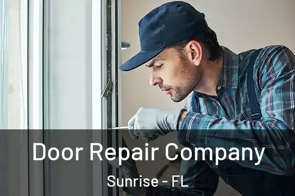 Door Repair Company Sunrise - FL