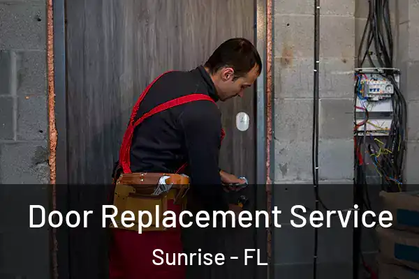  Door Replacement Service Sunrise - FL