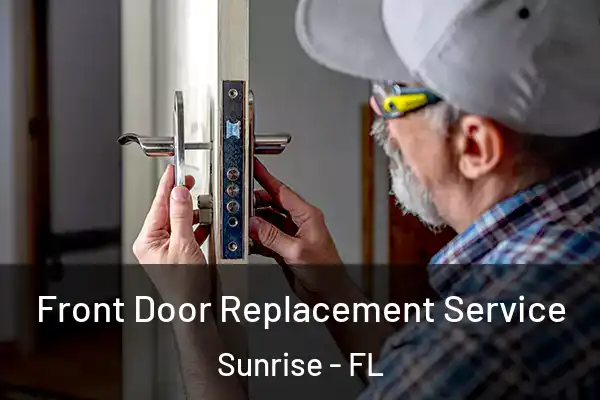  Front Door Replacement Service Sunrise - FL