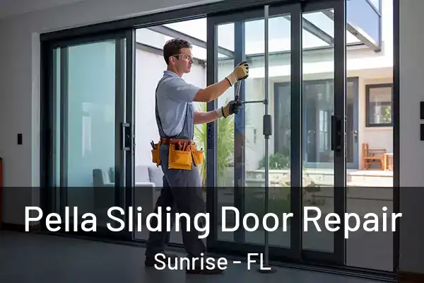 Pella Sliding Door Repair Sunrise - FL