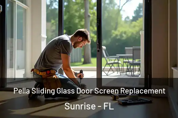 Pella Sliding Glass Door Screen Replacement Sunrise - FL