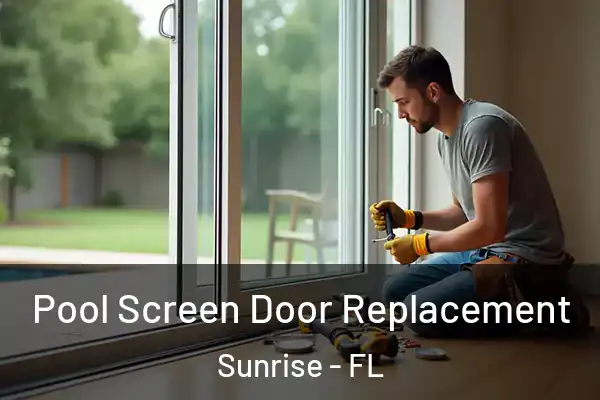 Pool Screen Door Replacement Sunrise - FL