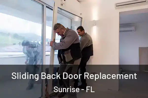  Sliding Back Door Replacement Sunrise - FL