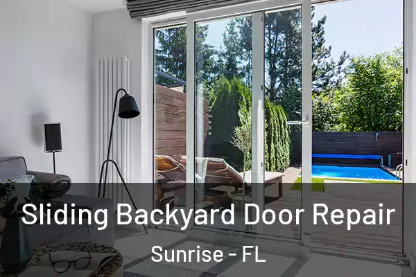  Sliding Backyard Door Repair Sunrise - FL
