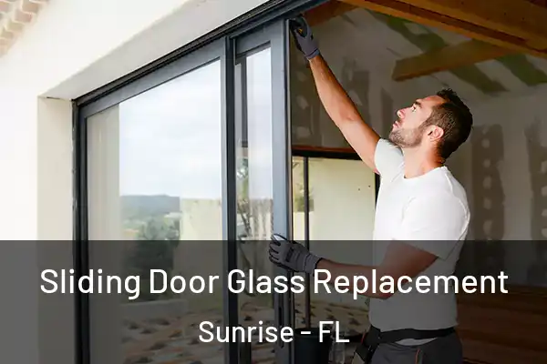 Sliding Door Glass Replacement Sunrise - FL