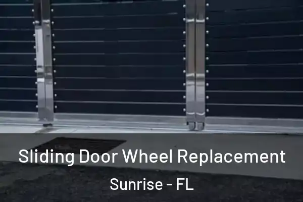  Sliding Door Wheel Replacement Sunrise - FL