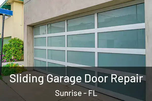 Sliding Garage Door Repair Sunrise - FL