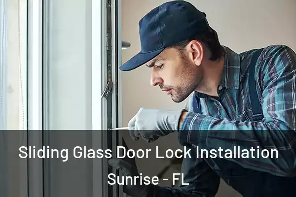 Sliding Glass Door Lock Installation Sunrise - FL