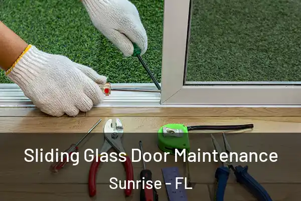 Sliding Glass Door Maintenance Sunrise - FL