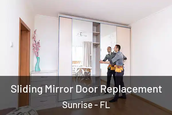  Sliding Mirror Door Replacement Sunrise - FL
